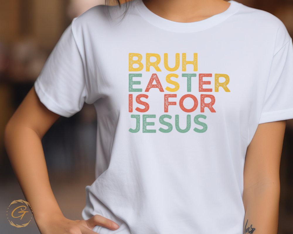 Bruh Easter Is For Jesus Graphic Tee Shirt product