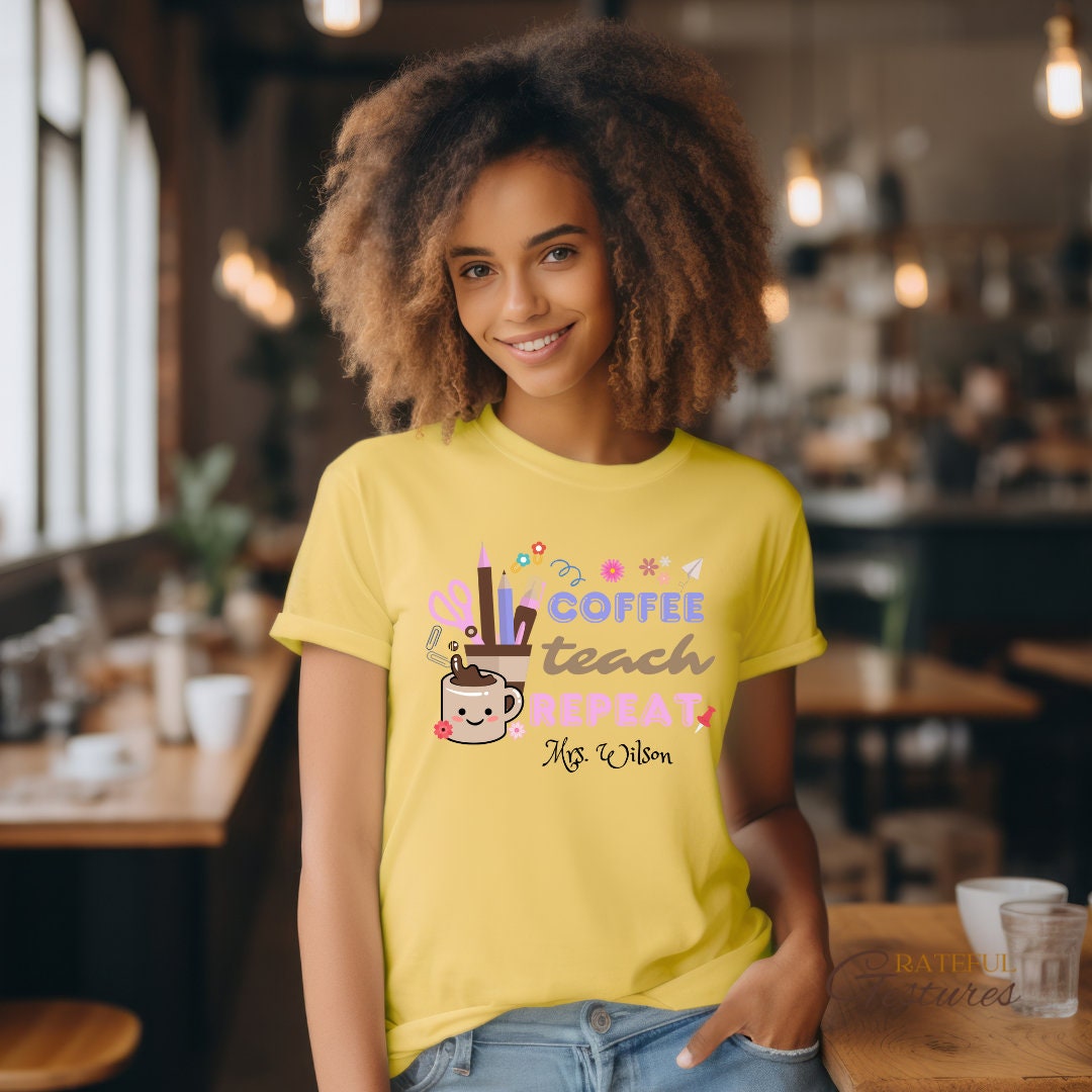 Teachers Tshirt with Fun "Coffee Teach Repeat"