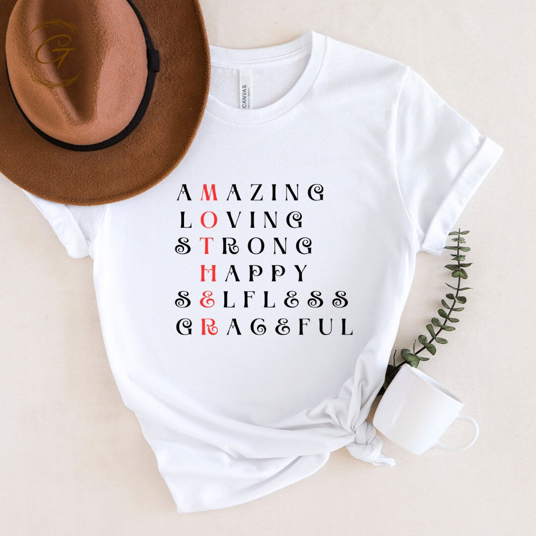 Mothers Inspirational Quote TShirt, Amazing Loving Strong Happy Selfless Graceful,