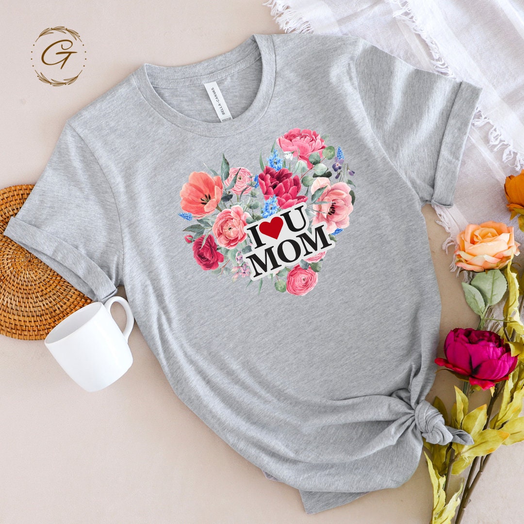Floral Heart I Love You Mom Shirt