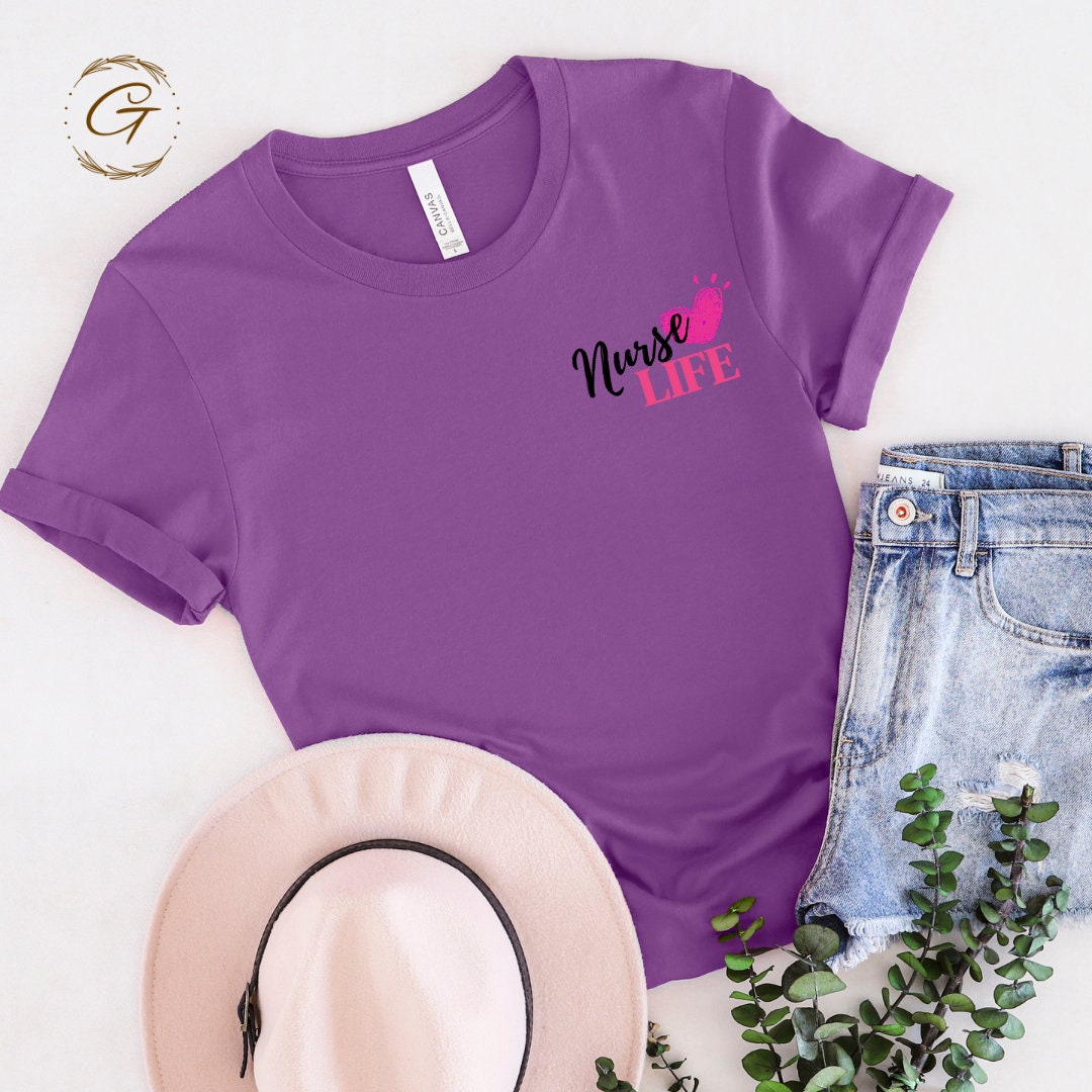 Nurse Life Tshirt for Nurse Appreciation Week Tee