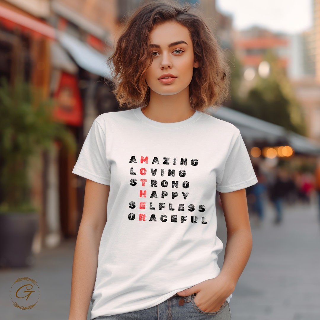 Inspirational Quote T-Shirt, Amazing Loving Strong Happy Selfless Graceful
