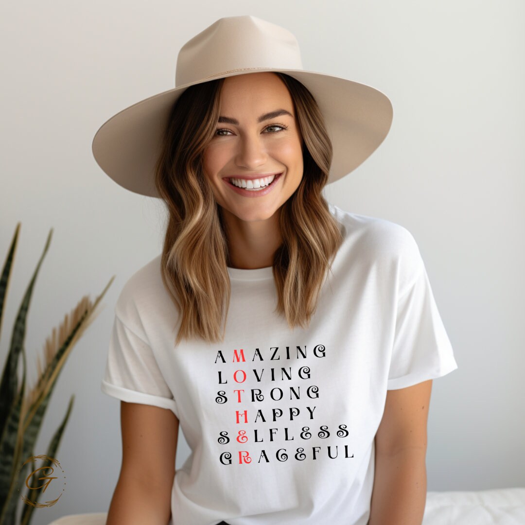 Mothers Inspirational Quote TShirt, Amazing Loving Strong Happy Selfless Graceful,